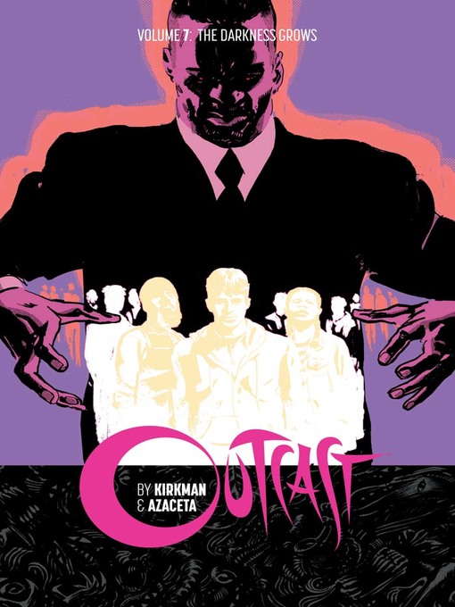 Title details for Outcast by Kirkman & Azaceta (2014), Volume 7 by Robert Kirkman - Available